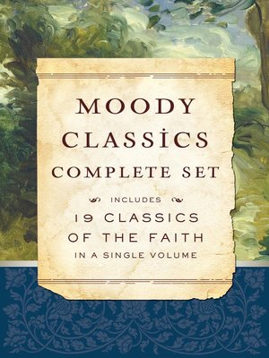 cover image of Moody Classics Complete Set: Includes 18 Classics of the Faith in a Single Volume